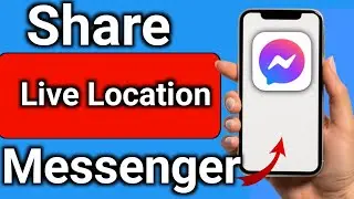 How to Share Live Location in Messenger