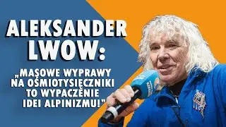 W naszym sprzęcie dzisiejsza młodzież by nie dała rady - himalaista Aleksander Lwow