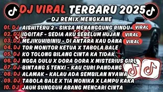 DJ TIKTOK TERBARU 2025 🎵  DJ AISHITERU 2 - SIKSA MENANGGUNG RINDU🎵DJ IDGITAF-SEDIA AKU SEBELUM HUJAN