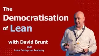 The Democratisation of Lean: 7 Challenges & Transformation Framework