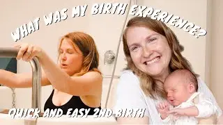 What was my birth like? Birth Story || fast and positive second birth, unmedicated water birth