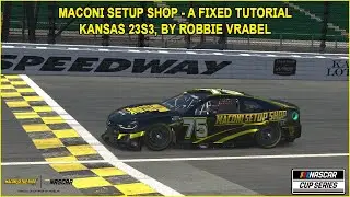 iRacing Fixed NASCAR Series Tutorial: Maconi Setup Shop A Fixed Cup Series at Kansas 23S3.