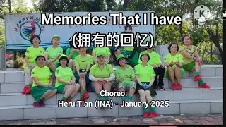 Memories That I have (拥有的回忆) line dance //Choreo:Heru Tian (INA) - January 2025