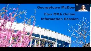 Georgetown McDonough Flex MBA Online Information Session- August 15, 2023
