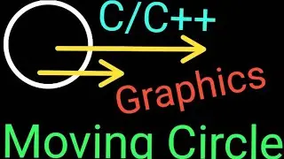 Graphics program to Draw a circle and move it in C/C++ || Circle function.