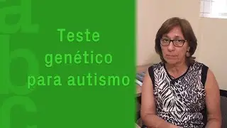 Meu filho com TEA precisa de teste gen&eacute;tico?