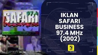 Iklan Radio Safari Business 97.4 FM (2002) (kini Kini Motion Radio Jakarta 97.5 FM)