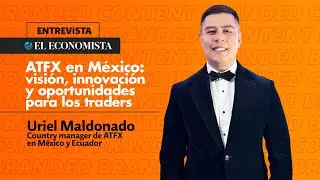 ATFX en M&eacute;xico: visi&oacute;n, innovaci&oacute;n y oportunidades para los traders