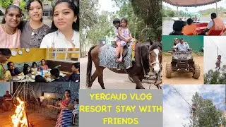 Yercaud Vlog with Friends | TGI Star Holiday Resort | Yercaud Poppy Hills Adventure Park