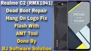 Realme C2 (RMX1941) Dead Boot Repair Hang On Logo Fix Flash With AMT Tool Done By BJ Software Soluti