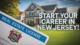 How to Get Your Real Estate License in New Jersey