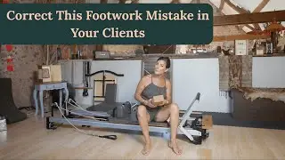 Footwork Mistake Every Pilates Client Makes (AND HOW TO FIX IT)