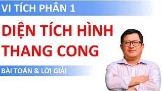 Diện tích hình thang cong (Bài 10.1) | Vi tích phân 1