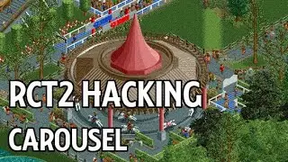 RCT2 Hacking: Carousel