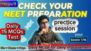 Day - 1 | NEET Daily Practice &ndash; 15 MCQs | Physics/Chemistry/Biology | Check Your Score!