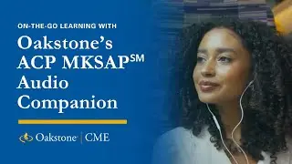 On-the-Go Learning with Oakstone's ACP MKSAP℠ Audio Companion