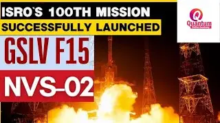 100th MISSION I ISRO I NVS-02 I GSLV-F15 I NavIC I Dr. Nagaraju Pendam