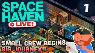 Space Haven [LIVE] S5 E01 | 
