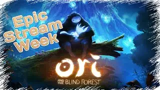 EPIC STREAM WEEK | MAY 2020 | Day 4: Ori and The Blind Forest | Igorelli
