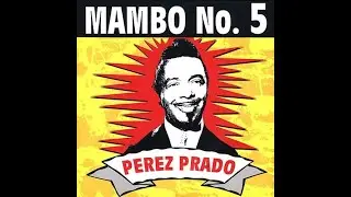 Perez Prado - Mambo No. 5 (1950) / Corazon De Melon (Featuring Rosemary Clooney) - 1959