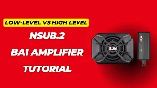 NSUB.2 and BA1 amplifier tutorial Low level vs High Level step by step installation guide