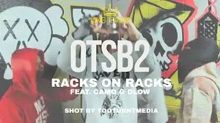 OTSB2 - Rack On Racks Feat. Camo & Dlow  (Official WildMidwest Freestyle)