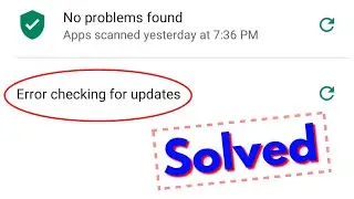 Fix Error Checking For Updates-Google Play Store Error in Android Mobile