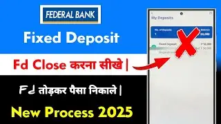 Federal Bank Fixed Deposit Close Kaise Kare | how to close fd in federal bank 2025