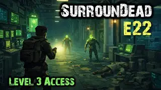 Level 3 Access: The Final Door - SurrounDead