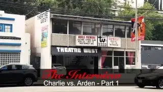 THE INTERVIEW : Charlie vs Arden, Part 1