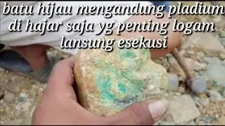 batu hijau mengandung pladium lansung kita olah