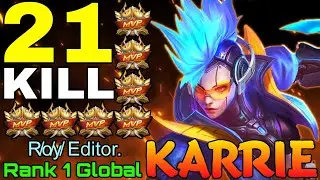 21 Kills Karrie VS Supreme Harith & Kimmy - Top 1 Global Karrie by R̸o̸y̸ Editor. - Mobile Legends