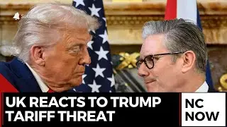UK Reacts to Trump Tariff Threat
