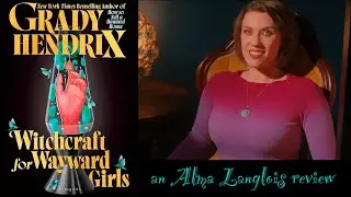 Witchcraft For Wayward Girls Book Review