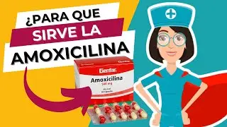 Amoxicilina &iquest;Para qu&eacute; sirve? 💊 Antibi&oacute;tico de amplio espectro
