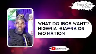 What Do Ibos Want? Nigeria, Biafra or Ibo Nation