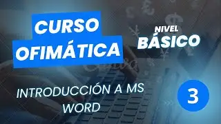 Curso Ofim&aacute;tica Inicial - Clase 03 - Introducci&oacute;n a Microsoft Word