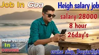 Job in Goa || Heigh salary job || Salary 28,000 || Cruise ship Job