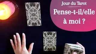 PENSE-T-IL/ELLE À MOI ? - Tirage de Tarot à choix