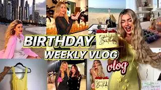 CELEBRATING MY BIRTHDAY IN DUBAI | WEEKLY VLOG 🎂