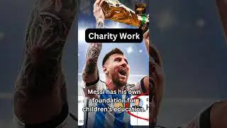 Messi Fact-Charity Work