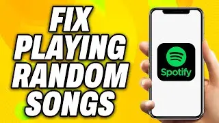 How To Fix Spotify Playing Random Songs on Mobile (2025) - Quick Fix