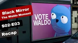 Black Mirror | The Waldo Moment | Season 2 Episode 3 Recap