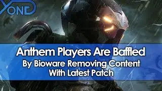 Anthem Players Baffled By Bioware Removing Content With Latest Patch