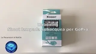 Shoot Lampada Subacquea per GoPro - Unboxing