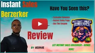 Instant Sales Berzerker Review: All You Need To Know About Instant Sales Berzerker + Exclusive Bonus