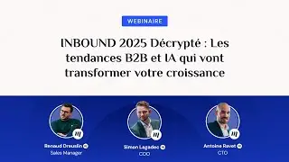 [Webinaire] INBOUND 2025 Décrypté : Les tendances B2B et IA qui vont transformer votre croissance
