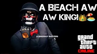A BEACH AW KING🏖👑 (GTA 5 Online)