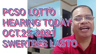 PCSO LOTTO HEARING TODAY OCT. 25, 2021 SWERTRES LASTO