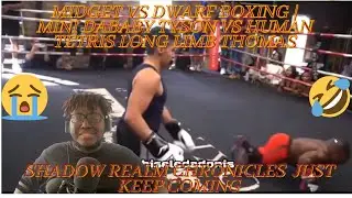 Shadow Realm Chronicles: Mini DaBaby Tyson vs Human Tetris Long Limb Thomas (Reaction)
